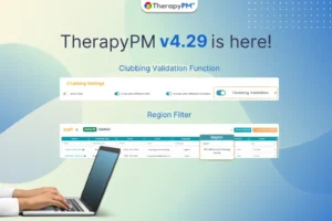 Check Out the Latest Updates on TherapyPM Version 4.29!